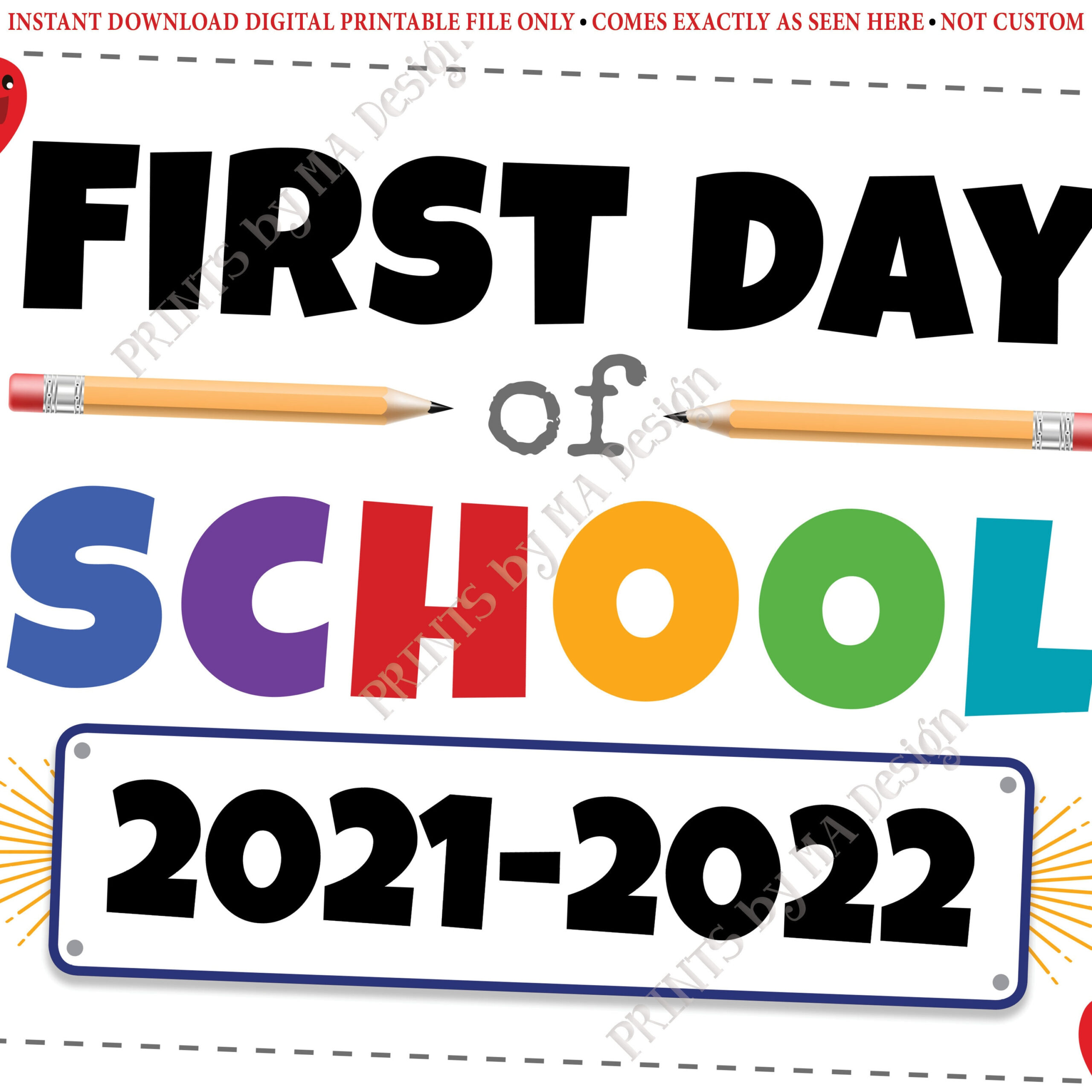 First Day Of School Sign 2021 2022 Dated PRINTABLE 8x10 16x20 Back To 