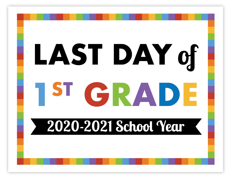 Free Printable Last Day Of School Signs Preschool 12th Grade