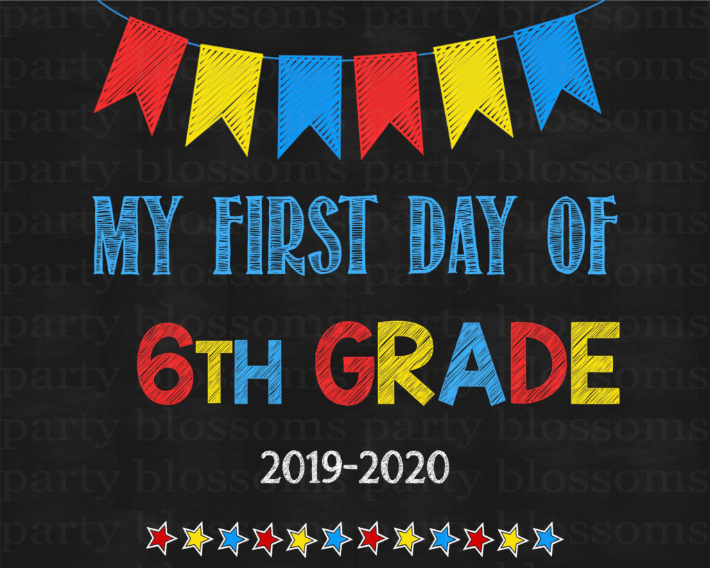 Instant Download First Day Of 6th Sixth Grade Chalkboard Sign Printable 