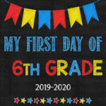 Instant Download First Day Of 6th Sixth Grade Chalkboard Sign Printable