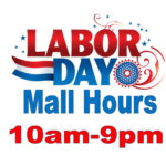 Labor Day Hours 10am 9pm Capital Mall Premier Shopping Dining And