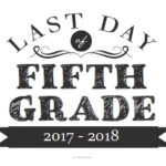 Last Day Of Fifth Grade Sign AllFreePrintable
