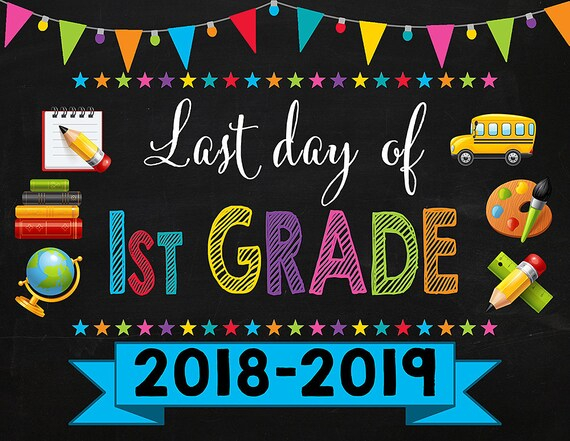 Last Day Of First Grade Sign Instant Download Last Day Of School 