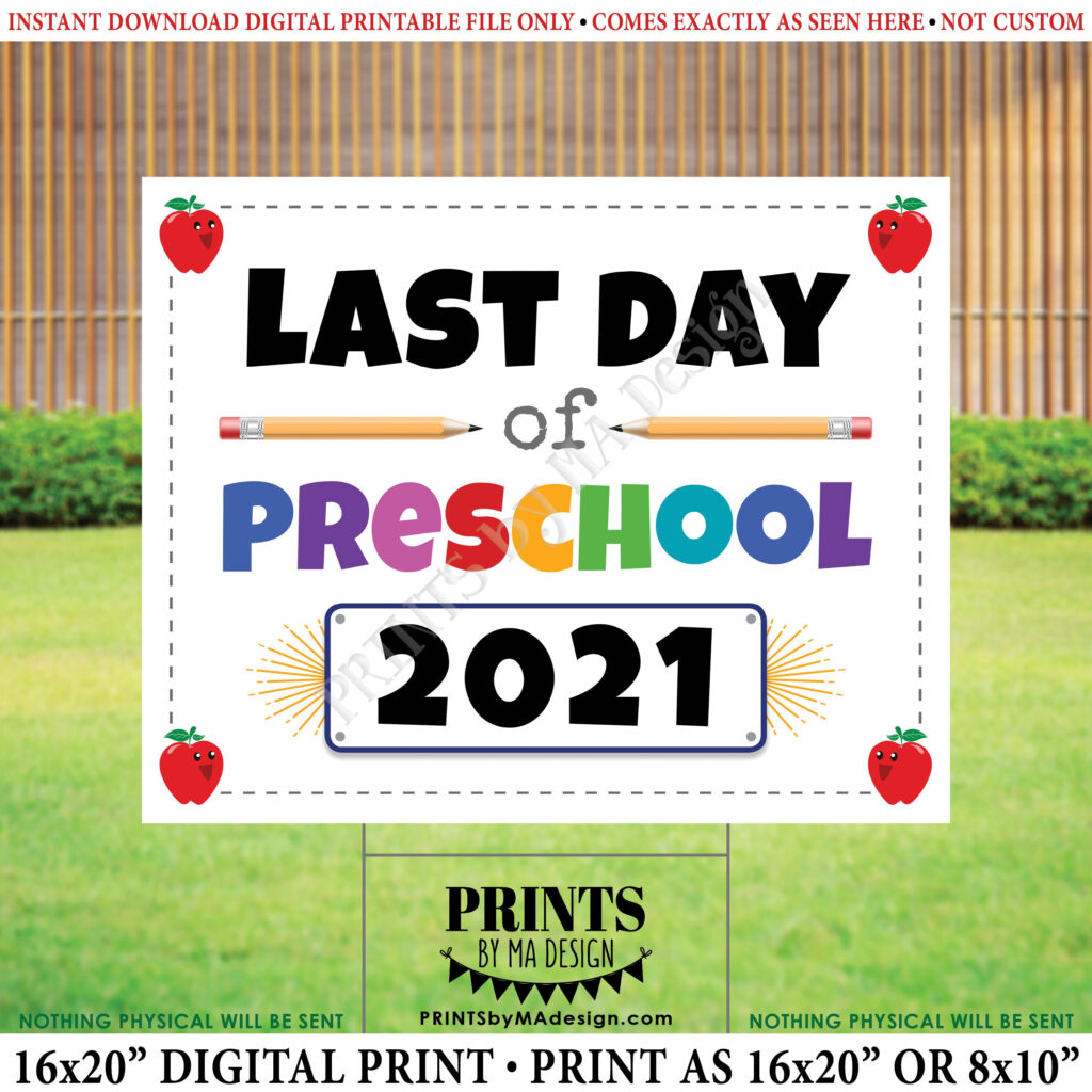 Last Day Of Preschool Sign Pre K 2021 Dated PRINTABLE 8x10 16x20 
