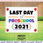 Last Day Of Preschool Sign Pre K 2021 Dated PRINTABLE 8x10 16x20