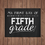 My First Day Of Fifth Grade Printable 8x10 Chalkboard Photo Prop Sign