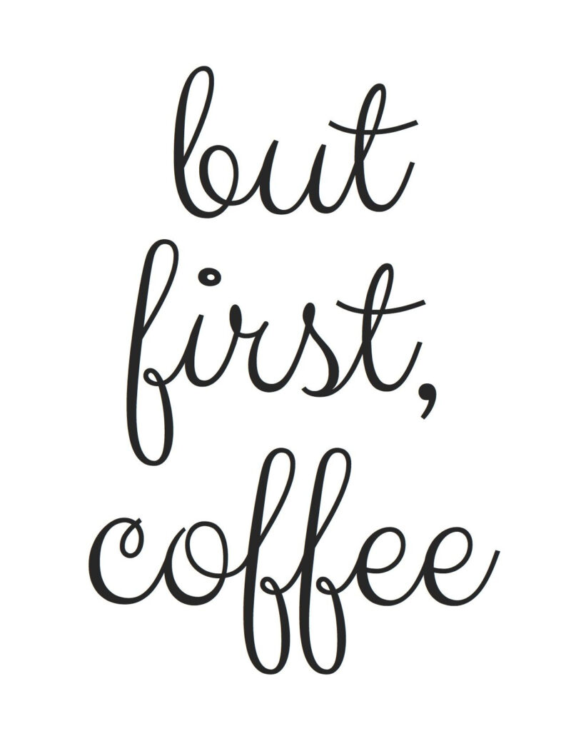 Pin By Jen B On Coffee Other Fun Coffee Printables Coffee Print 