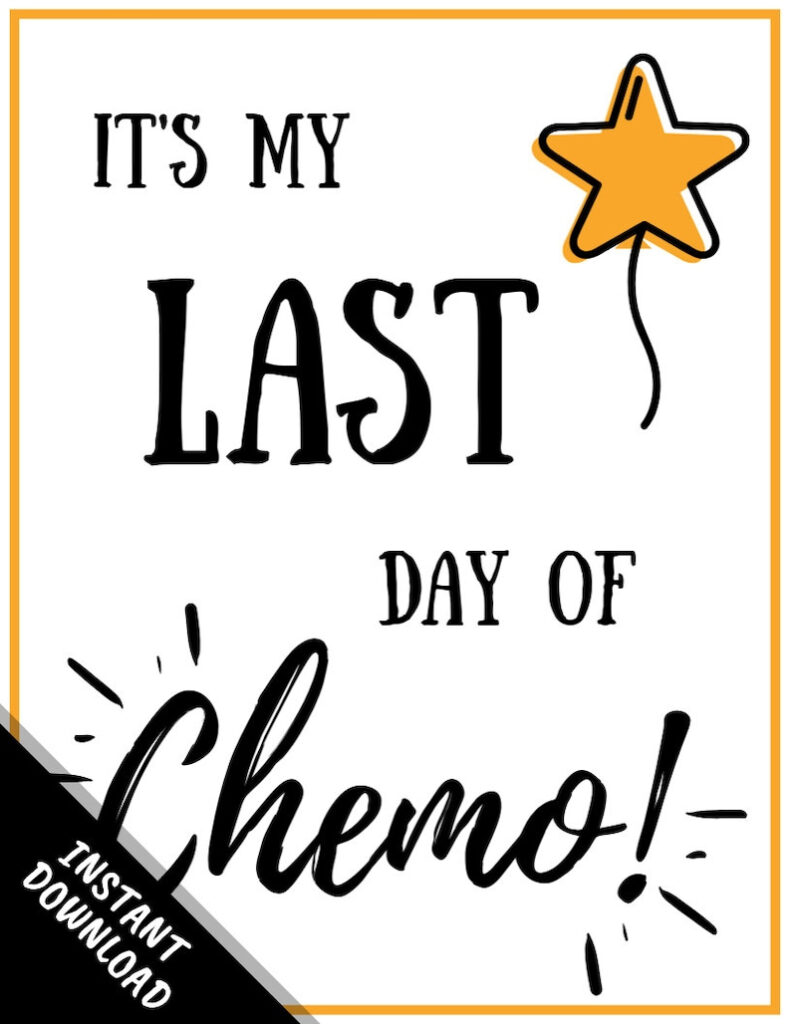 Printable Last Day Of Chemo Sign Last Day Of Chemo Sign Custom Etsy