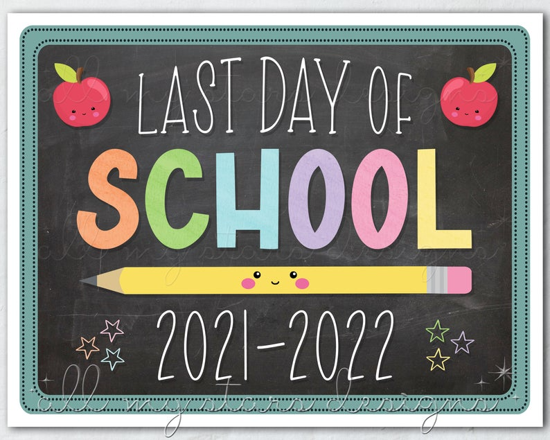 PRINTABLE Last Day Of School 2021 2022 Photo Sign Instant Etsy In 