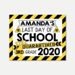 Quarantine Last Day Of School Sign Printable Yellow Etsy