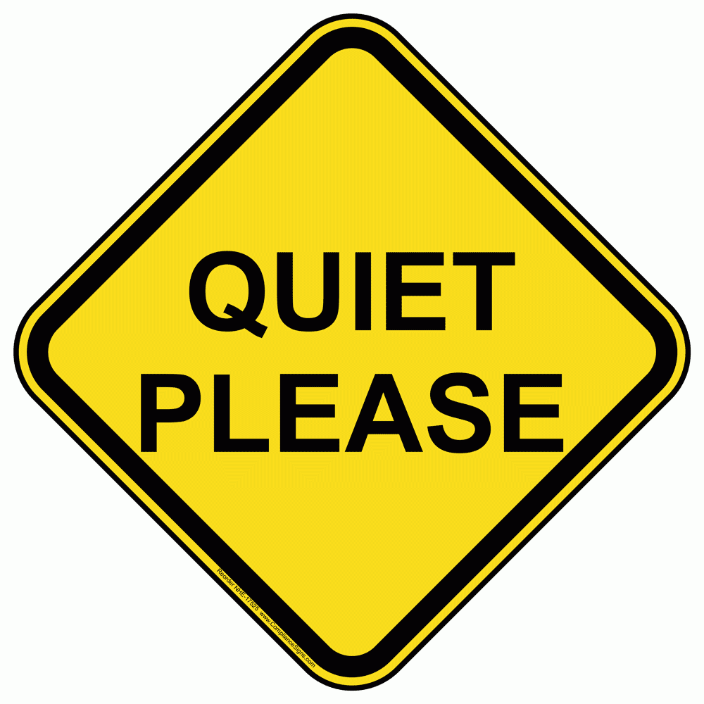 Quiet Please Sign NHE 17525 Recreation