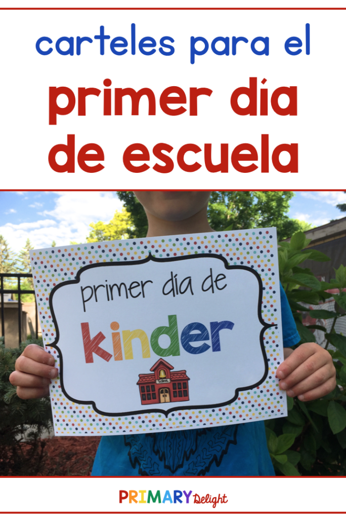 Use These Free Printable First Day Of School Signs In Spanish To 