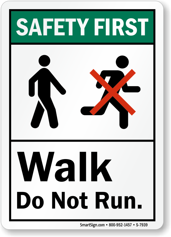 Walk Do Not Run Safety First Sign Free Shipping SKU S 7939 