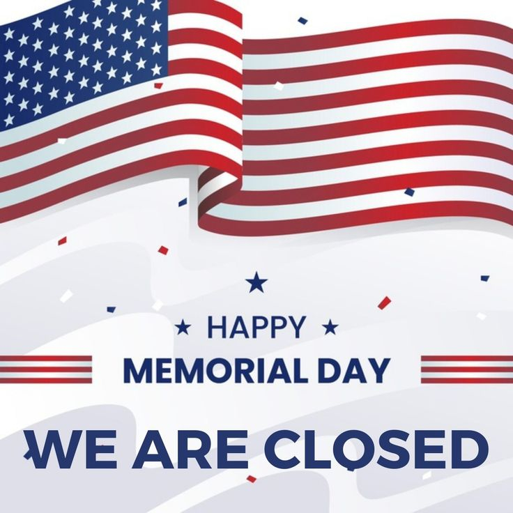 We Are Closed On Memorial Day 31 May 2021 Printable Images For Office 