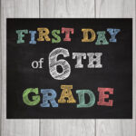6TH GRADE Chalkboard Signs First Day Last Day 2 By Greyink