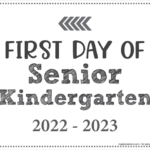 Editable First Day Of Senior Kindergarten Sign