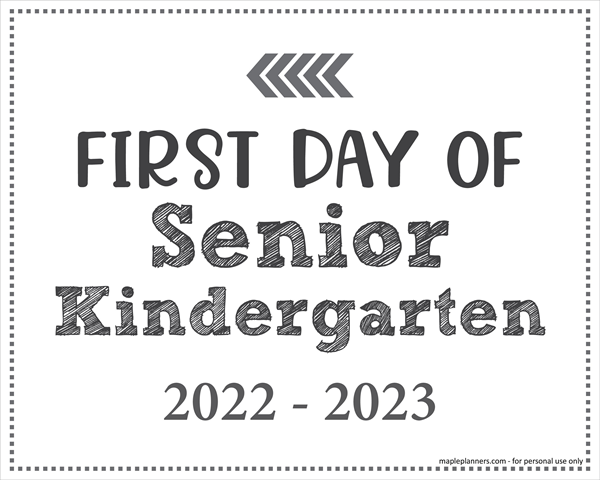 Editable First Day Of Senior Kindergarten Sign
