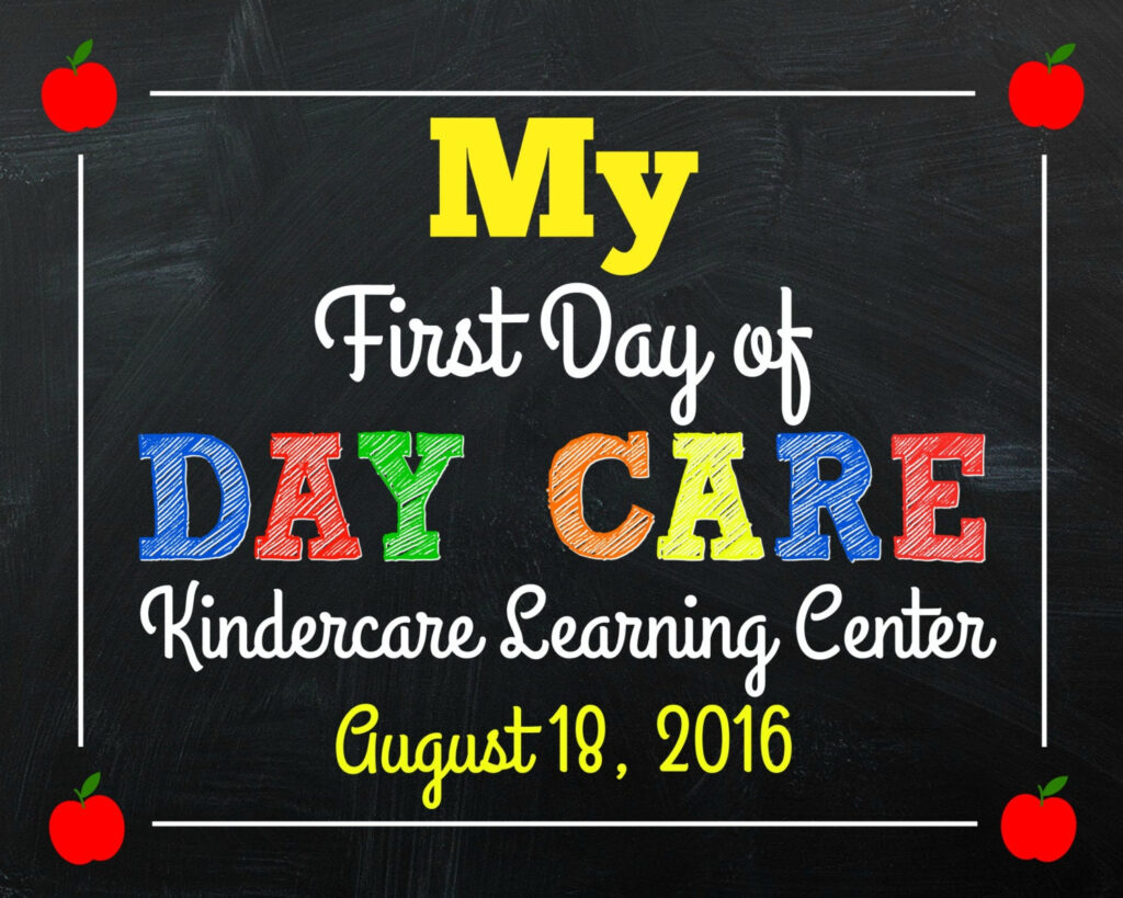 First Day Of Daycare Sign Free Printable 2022 FreePrintableSign