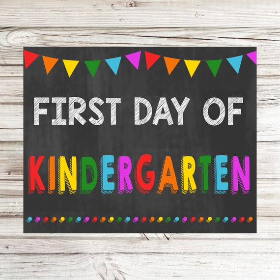 First Day Of Kindergarten Printable Sign