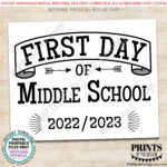 First Day Of Middle School Sign 2022 2023 Dated PRINTABLE 8x10 16x20