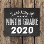 First Day Of Ninth Grade 2020 Printable Chalkboard Photo Prop First