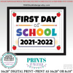 First Day Of School Sign 2021 2022 Dated PRINTABLE 8x10 16x20 Back To