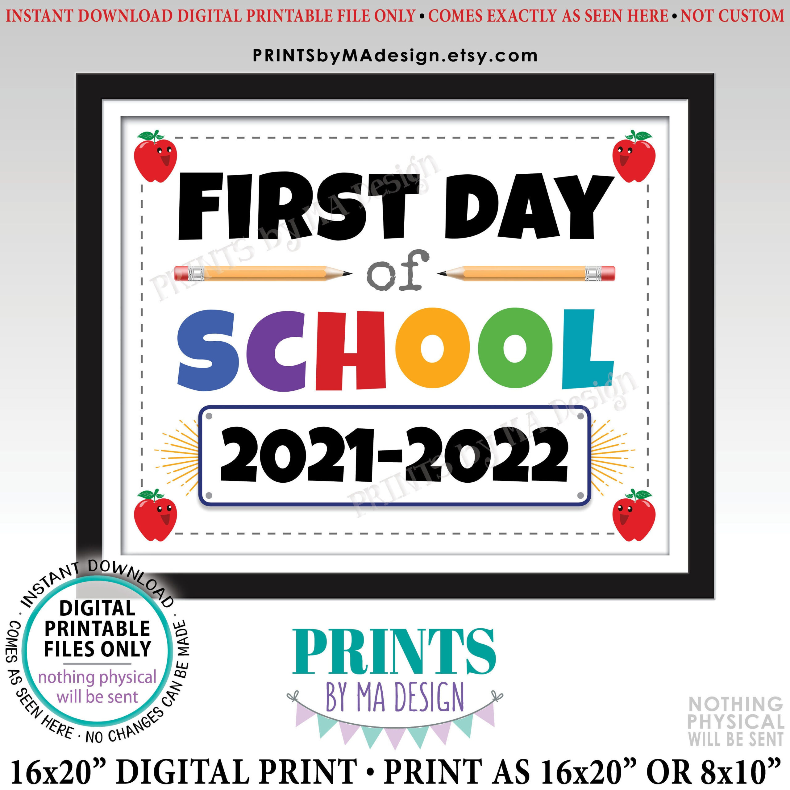 First Day Of School Sign 2021 2022 Dated PRINTABLE 8x10 16x20 Back To 