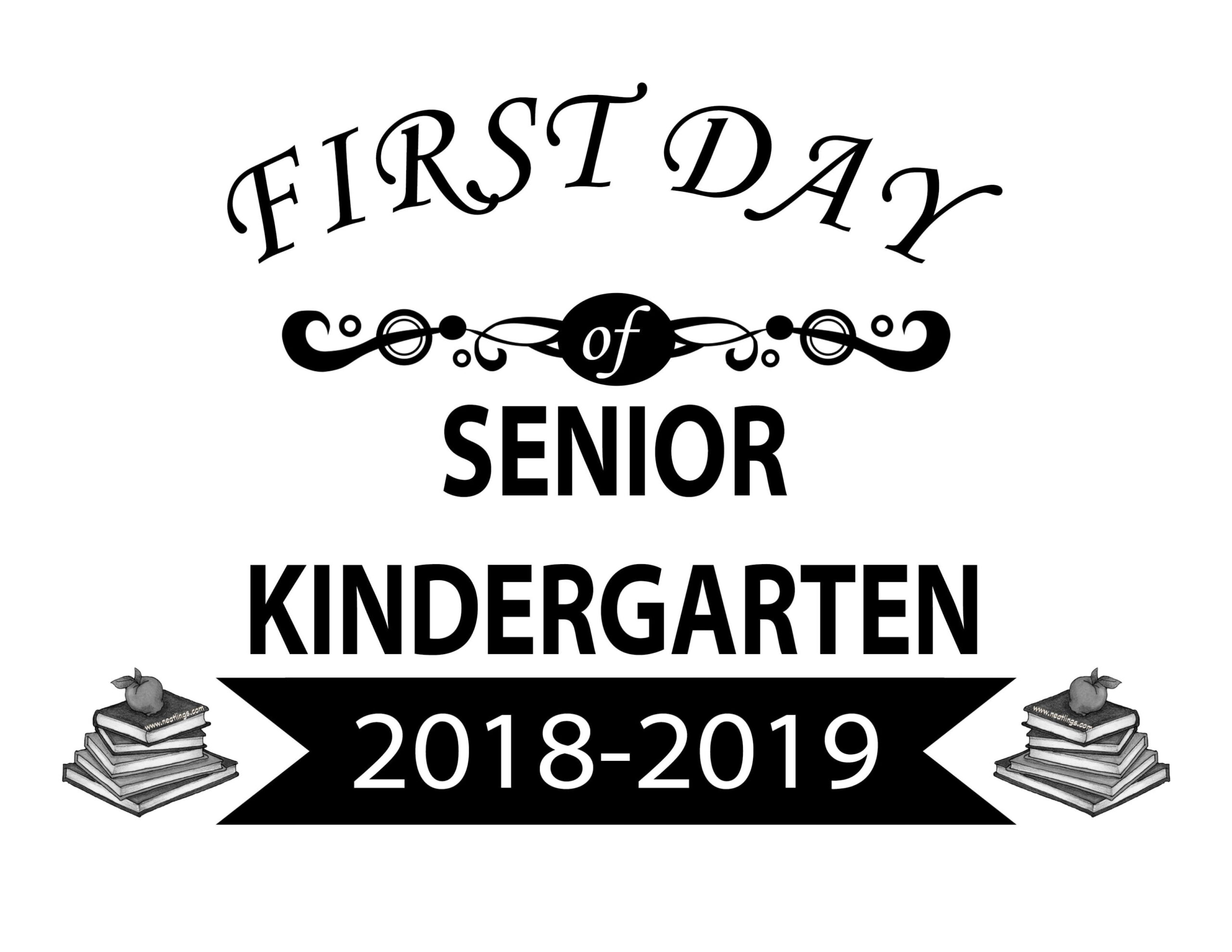 FIRST DAY OF SCHOOL SIGNS SENIOR KINDERGARTEN FREE PRINTABLE