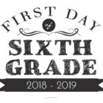 First Day Of Sixth Grade Sign Free Printable