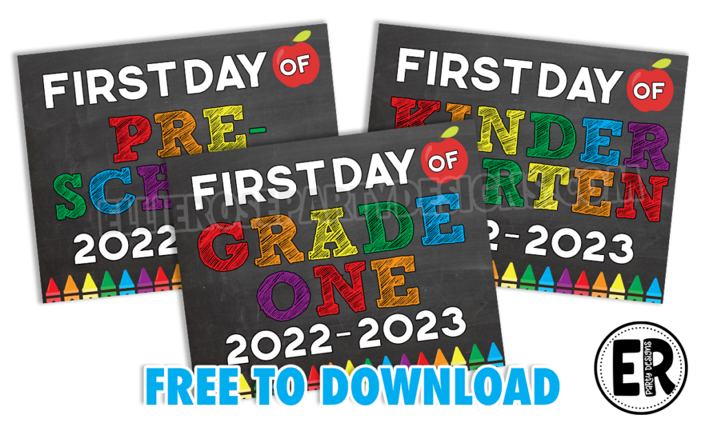 Free First Day Of School Prints 2022 2023 Ellierosepartydesigns