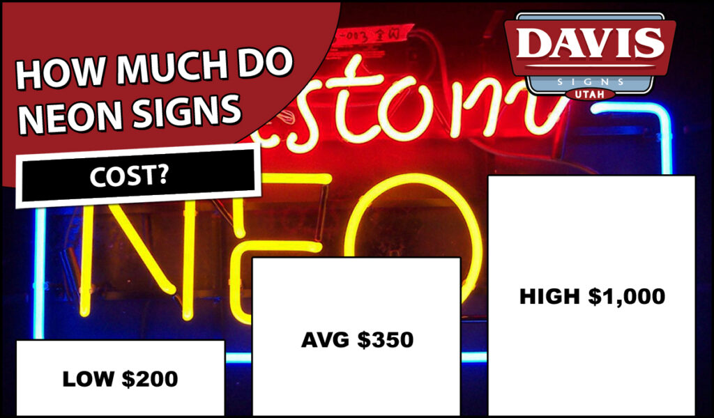 How Much Does A Custom Neon Sign Cost Davis Signs Utah