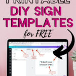 How To Make Printable Sign Templates For DIY Signs Diy Signs How To