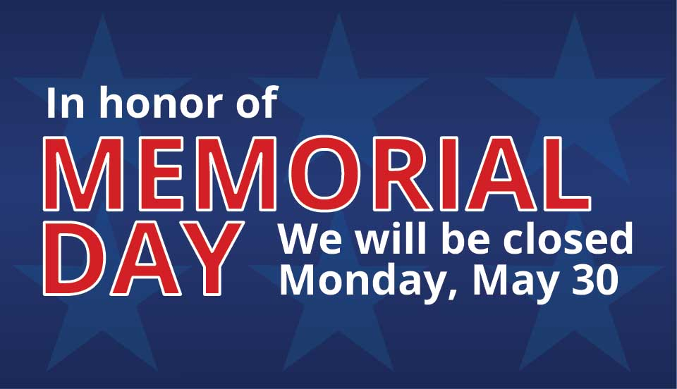 In Observance Of Memorial Day We Will Be Closed On Monday Naples Park 