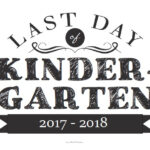 Last Day Of Kindergarten Sign Free Printable