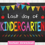 Last Day Of KINDERGARTEN Sign Last Day Of School By BlueBabyStar