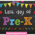 Last Day Of Pre K Sign First Day Of School Sign Last Day Of School