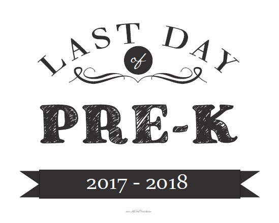 Last Day Of Pre K Sign Free Printable