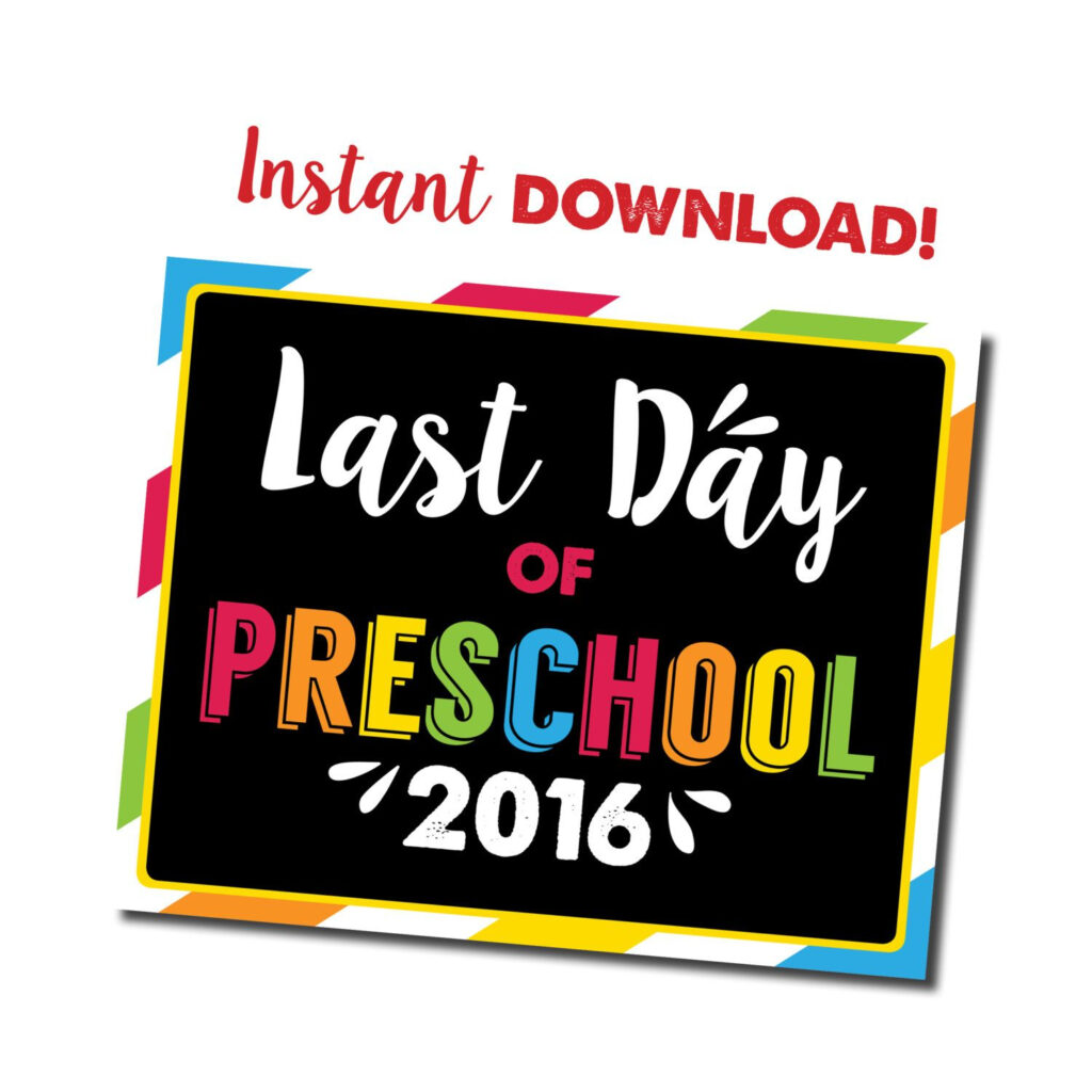 Last Day Of Preschool Sign INSTANT DOWNLOAD Chalkboard 8x10 Printable 