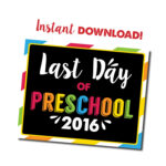 Last Day Of Preschool Sign INSTANT DOWNLOAD Chalkboard 8x10 Printable