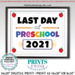 Last Day Of Preschool Sign Pre K 2021 Dated PRINTABLE 8x10 16x20