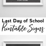 LAST DAY OF SCHOOL PRINTABLE SIGNS 2017 2018