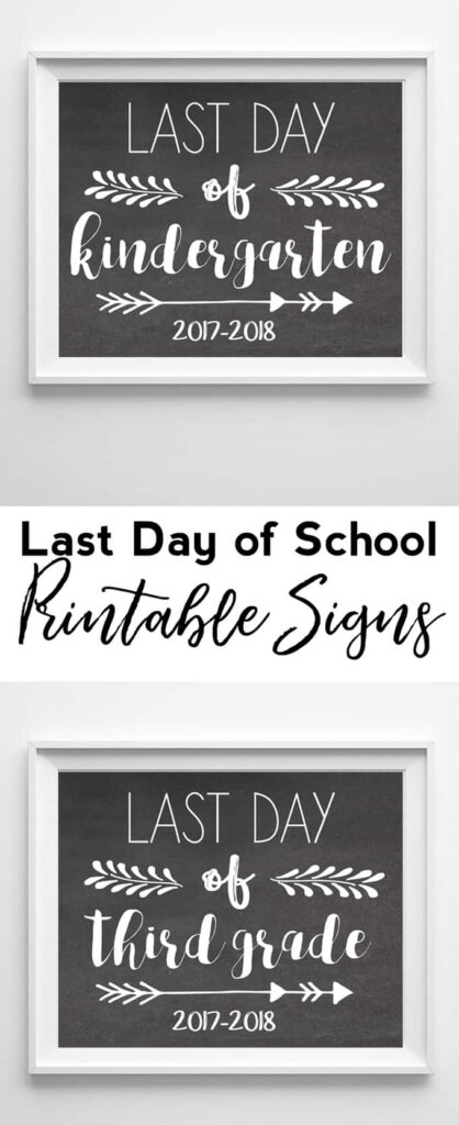 LAST DAY OF SCHOOL PRINTABLE SIGNS 2017 2018 