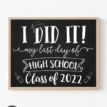 Last Day Of Senior Year Sign Class Of 2022 Sign Printable Etsy