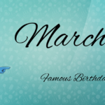 March 11 Famous Birthdays You Wish You Had Known 3