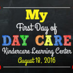 My First Day Of Daycare Daycare 1st Day Of Daycare Sign