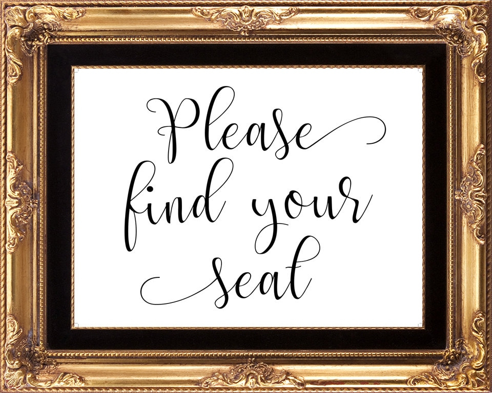 Printable Wedding Sign Please Find Your Seat Sign Digital