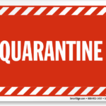 Quarantine Caution Sign SKU S 8913 MySafetySign