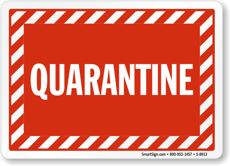 Quarantine Caution Sign SKU S 8913 MySafetySign