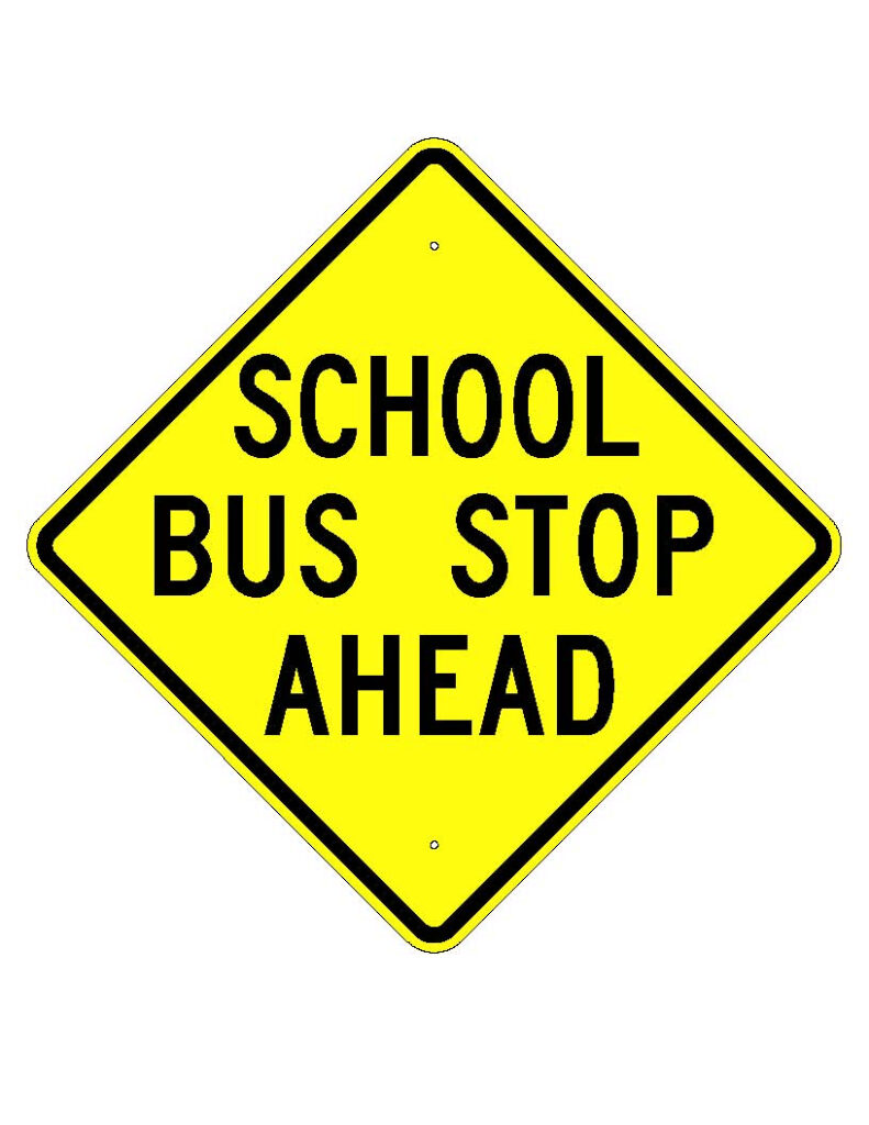 School Bus Stop Ahead Denyse Signs